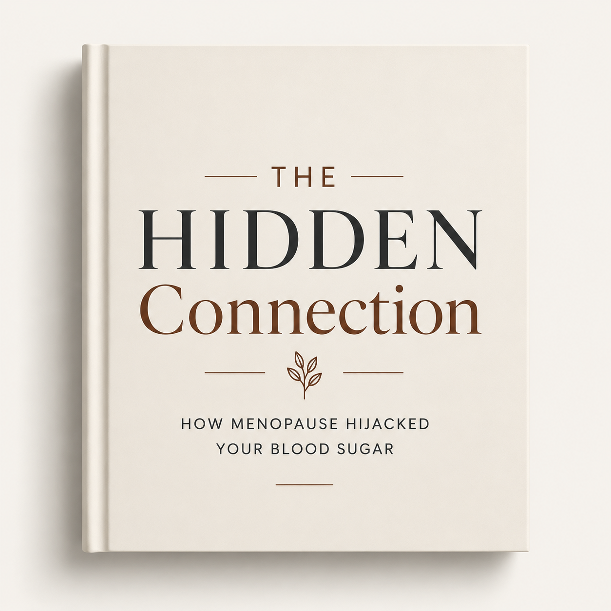 The Hidden Connection: How Menopause Hijacked Your Blood Sugar and What To Do About It